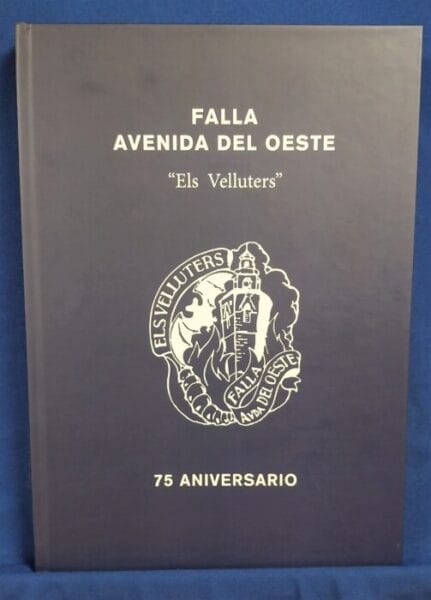 Libro 75º aniversario de la Falla Avinguda de l'Oest "Els Velluters"